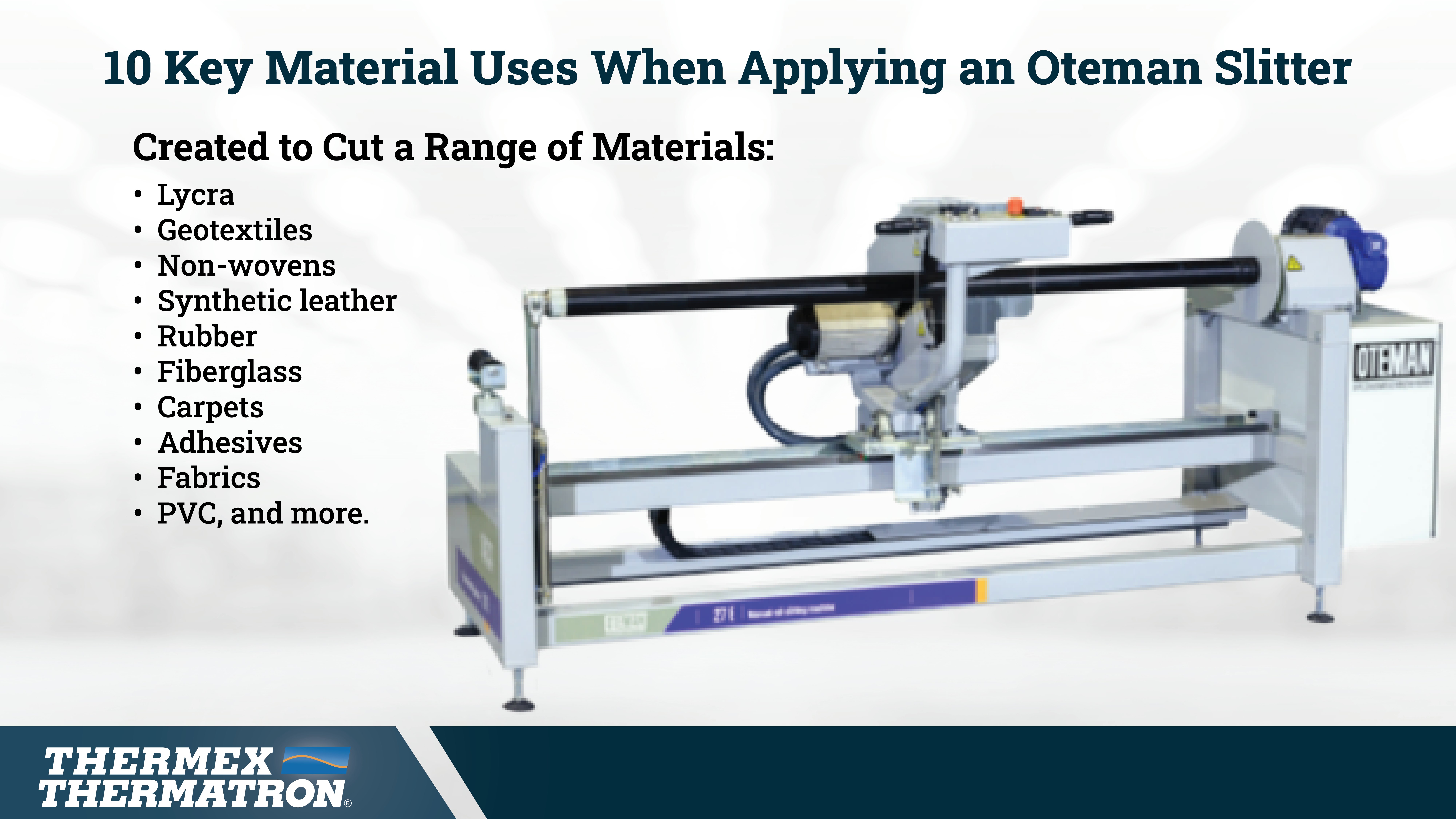 Thermex Thermatron Blog Leveraging Oteman Material Roll Slitting Machines Consistently Attain Peak Material Production Infographic 10 Key Material Uses When Applying An Oteman Slitter Updated